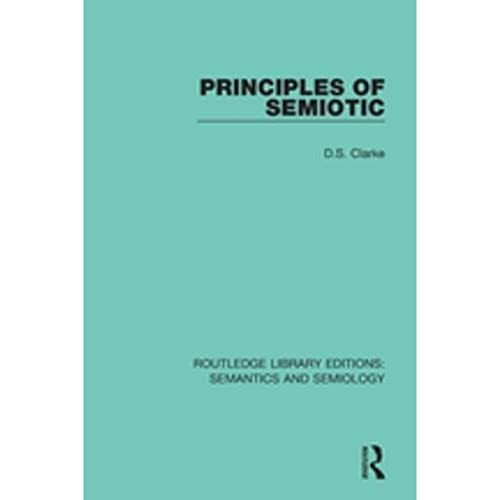 Imagen de archivo de Principles of Semiotic (Routledge Library Editions: Semantics and Semiology) a la venta por Chiron Media