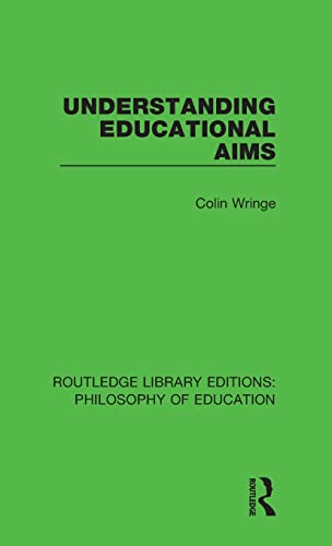 9781138691957: Understanding Educational Aims: 21 (Routledge Library Editions: Philosophy of Education)
