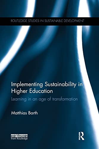 Imagen de archivo de Implementing Sustainability in Higher Education: Learning in an age of transformation a la venta por Blackwell's