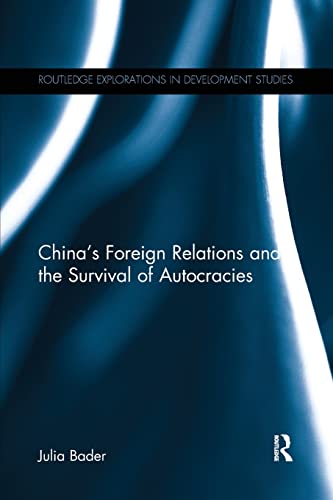 Imagen de archivo de China's Foreign Relations and the Survival of Autocracies a la venta por Blackwell's
