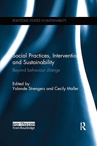 Imagen de archivo de Social Practices, Intervention and Sustainability: Beyond Behaviour Change a la venta por Anybook.com