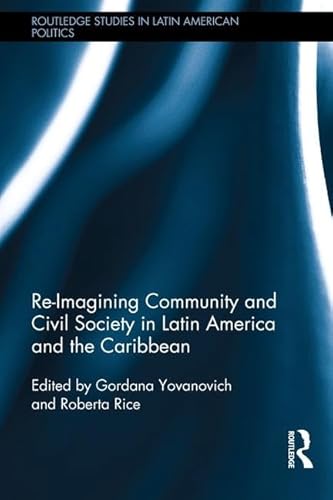 Stock image for Re-Imagining Community and Civil Society in Latin America and the Caribbean for sale by Blackwell's