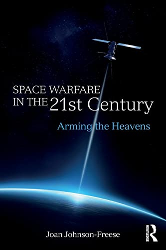 Beispielbild fr Space Warfare in the 21st Century: Arming the Heavens zum Verkauf von Blackwell's