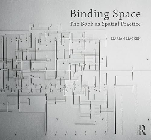 9781138694330: Binding Space: The Book as Spatial Practice (Design Research in Architecture)