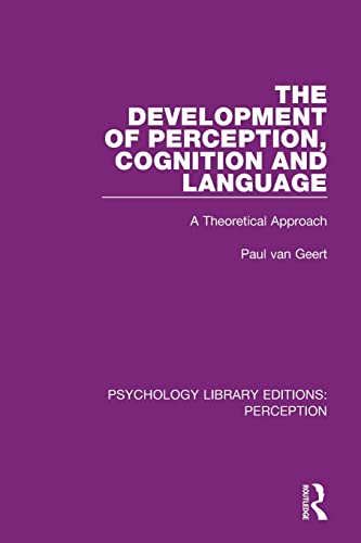 Imagen de archivo de The Development of Perception, Cognition and Language: A Theoretical Approach a la venta por Blackwell's