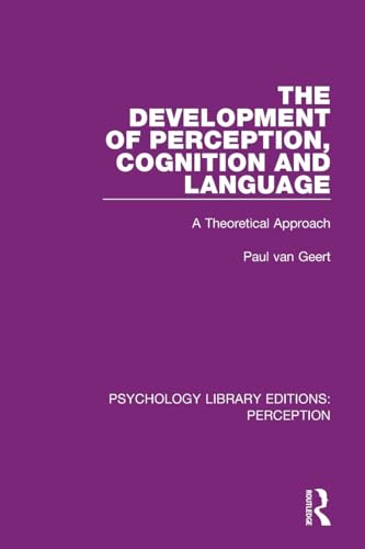 9781138694491: The Development of Perception, Cognition and Language: A Theoretical Approach