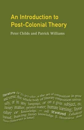 9781138694897: An Introduction to Post-Colonial Theory [paperback] Peter Childs and Patrick Williams [Jan 01, 2016]