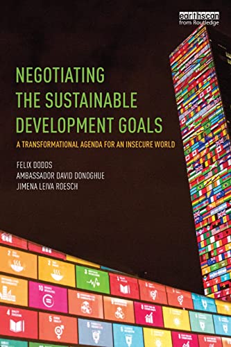 Stock image for Negotiating the Sustainable Development Goals: A transformational agenda for an insecure world for sale by PlumCircle