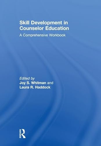 9781138695542: Skill Development in Counselor Education: A Comprehensive Workbook