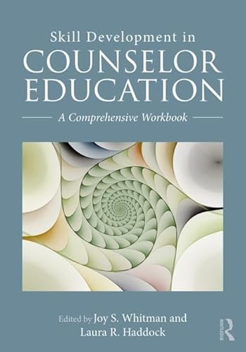 9781138695559: Skill Development in Counselor Education: A Comprehensive Workbook