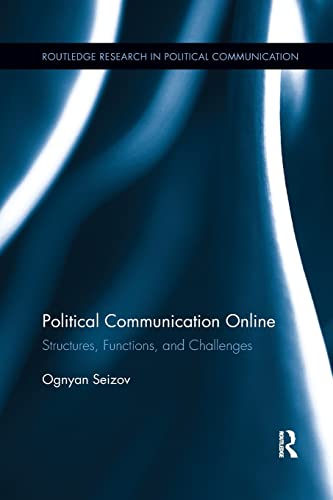 Beispielbild fr Political Communication Online: Structures, Functions, and Challenges zum Verkauf von Blackwell's