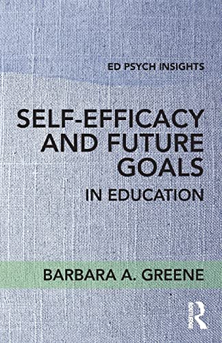 Stock image for Self-Efficacy and Future Goals in Education (Ed Psych Insights) for sale by Chiron Media