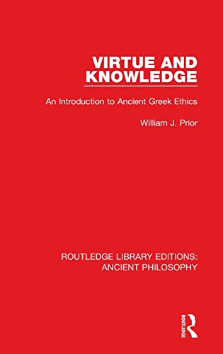 Stock image for Virtue and Knowledge: An Introduction to Ancient Greek Ethics (Routledge Library Editions: Ancient Philosophy) for sale by Chiron Media
