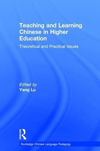 Imagen de archivo de Teaching and Learning Chinese in Higher Education: Theoretical and Practical Issues (Routledge Chinese Language Pedagogy) a la venta por Chiron Media