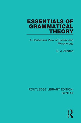 Beispielbild fr Essentials of Grammatical Theory: A Consensus View of Syntax and Morphology zum Verkauf von Blackwell's