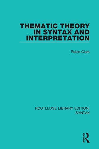 Stock image for Thematic Theory in Syntax and Interpretation for sale by Blackwell's