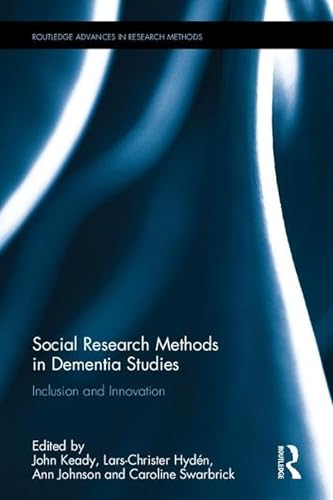 9781138699205: Social Research Methods in Dementia Studies: Inclusion and Innovation (Routledge Advances in Research Methods)
