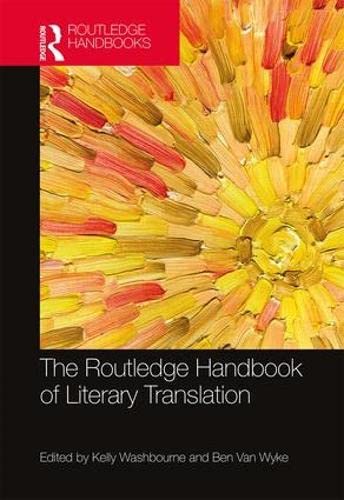 Stock image for The Routledge Handbook of Literary Translation (Routledge Handbooks in Translation and Interpreting Studies) for sale by Reuseabook