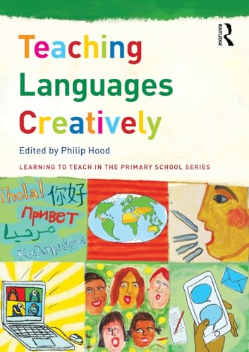 Imagen de archivo de Teaching Languages Creatively (Learning to Teach in the Primary School Series) a la venta por Red's Corner LLC