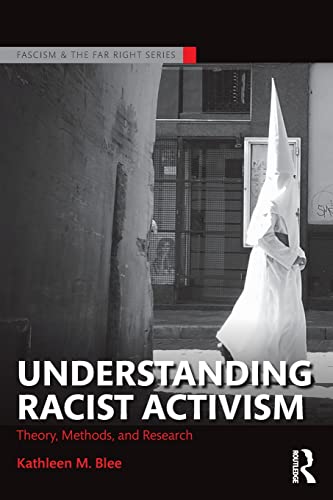 Imagen de archivo de Understanding Racist Activism (Routledge Studies in Fascism and the Far Right) a la venta por HPB-Red