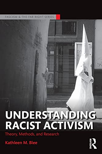 Stock image for Understanding Racist Activism: Theory, Methods, and Research for sale by Blackwell's