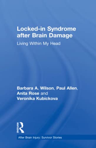 9781138700390: Locked-in Syndrome after Brain Damage: Living within my head (After Brain Injury: Survivor Stories)