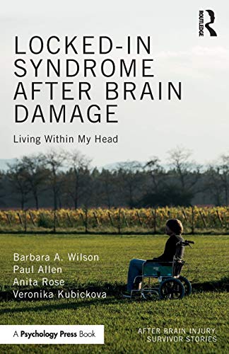 Stock image for Locked-in Syndrome after Brain Damage: Living within my head (After Brain Injury: Survivor Stories) for sale by Chiron Media