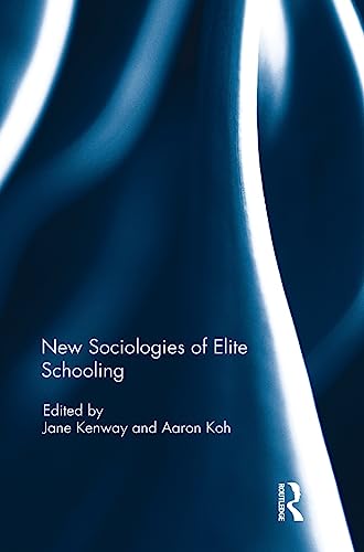 Beispielbild fr New Sociologies of Elite Schooling zum Verkauf von Blackwell's