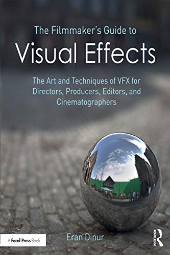 Imagen de archivo de The Filmmaker's Guide to Visual Effects a la venta por Blackwell's