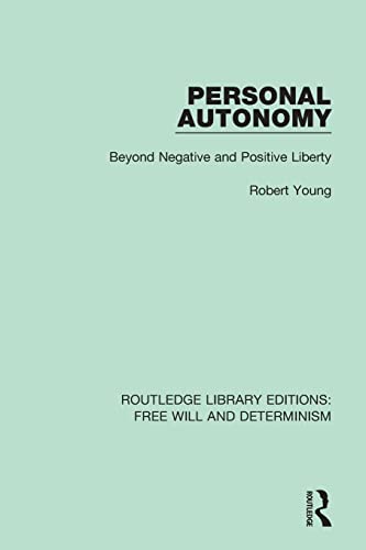 Stock image for Personal Autonomy: Beyond Negative and Positive Liberty for sale by Blackwell's