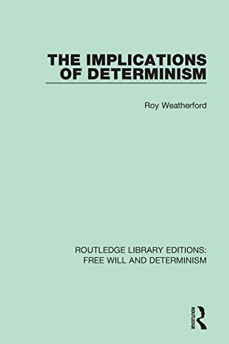Imagen de archivo de The Implications of Determinism a la venta por Blackwell's