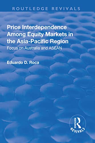 Stock image for Price Interdependence Among Equity Markets in the Asia-Pacific Region: Focus on Australia and ASEAN for sale by Chiron Media