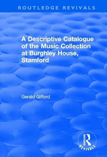 Stock image for A Descriptive Catalogue of the Music Collection at Burghley House, Stamford for sale by Blackwell's