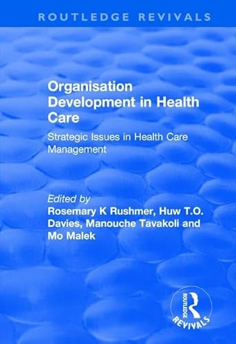 Stock image for Organisation Development in Health Care: Strategic Issues in Health Care Management for sale by Chiron Media