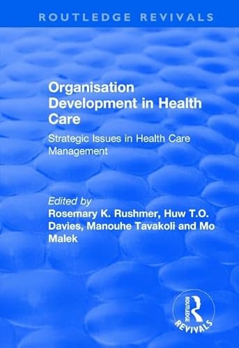 Beispielbild fr Organisation Development in Health Care: Strategic Issues in Health Care Management zum Verkauf von Chiron Media