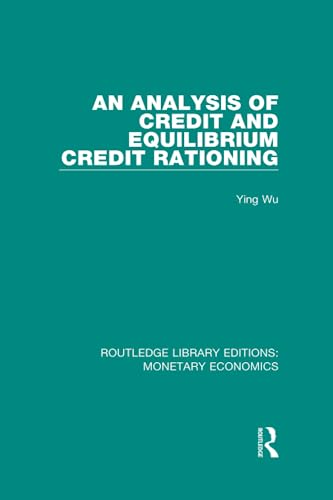 9781138705203: An Analysis of Credit and Equilibrium Credit Rationing