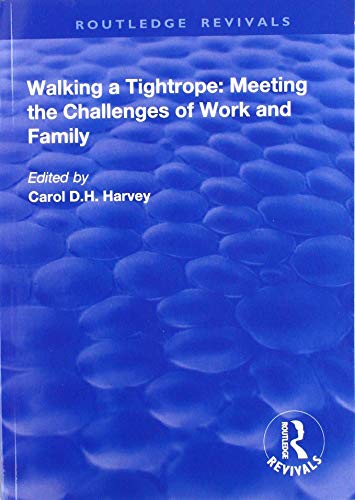 Stock image for Walking a Tightrope: Meeting the Challenges of Work and Family for sale by Chiron Media