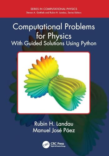 9781138705418: Computational Problems for Physics: With Guided Solutions Using Python (Series in Computational Physics)