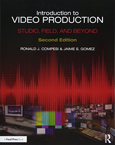 9781138705753: Introduction to Video Production: Studio, Field, and Beyond