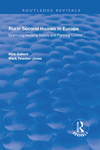 Imagen de archivo de Rural Second Homes in Europe: Examining Housing Supply and Planning Control (Routledge Revivals) a la venta por Chiron Media