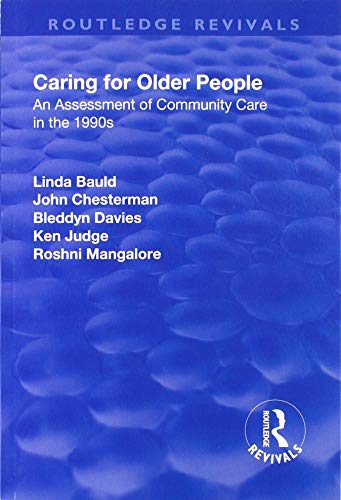 9781138706255: Caring for Older People: An Assessment of Community Care in the 1990s (Routledge Revivals)