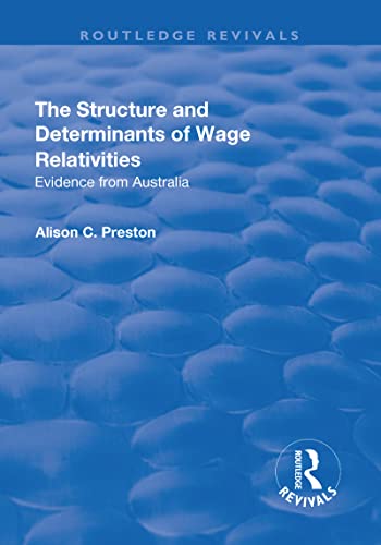 Beispielbild fr The Structure and Determinants of Wage Relativities zum Verkauf von Blackwell's