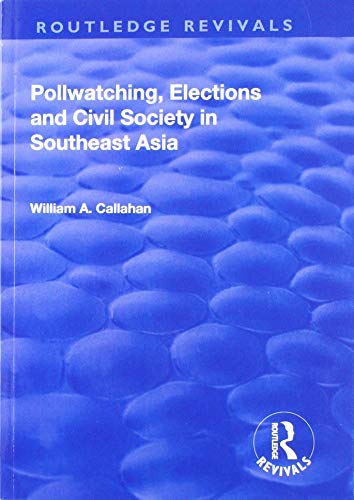 Beispielbild fr Pollwatching, Elections and Civil Society in Southeast Asia zum Verkauf von Reuseabook