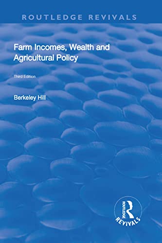 Beispielbild fr Farm Incomes, Wealth and Agricultural Policy zum Verkauf von Blackwell's