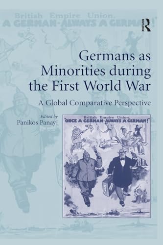 9781138707238: Germans as Minorities during the First World War: A Global Comparative Perspective