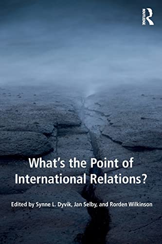 Imagen de archivo de What's the Point of International Relations? a la venta por WorldofBooks