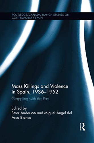 Stock image for Mass Killings and Violence in Spain, 1936-1952 for sale by Blackwell's