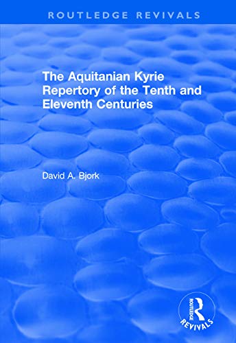 Stock image for The Aquitanian Kyrie Repertory of the Tenth and Eleventh Centuries for sale by Blackwell's