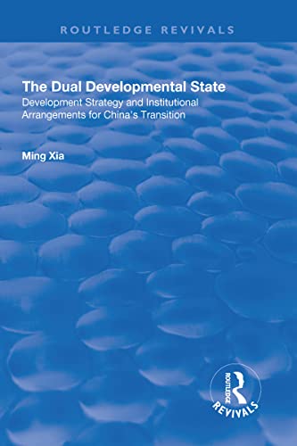 Stock image for The Dual Developmental State: Development Strategy and Institutional Arrangements for China's Transition for sale by Chiron Media