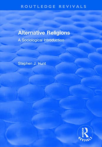 9781138708549: Alternative Religions: A Sociological Introduction (Routledge Revivals)